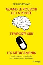 Quand le pouvoir de la pensée l'emporte sur les médicaments