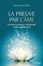 La preuve par l'âme : Un polytechnicien démontre notre immortalité