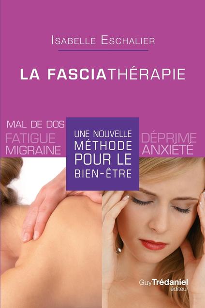 La fasciathérapie - Une nouvelle méthode pour le bien-être