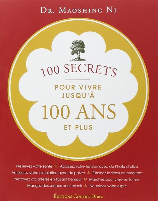 100 secrets pour vivre jusqu'à 100 ans et plus