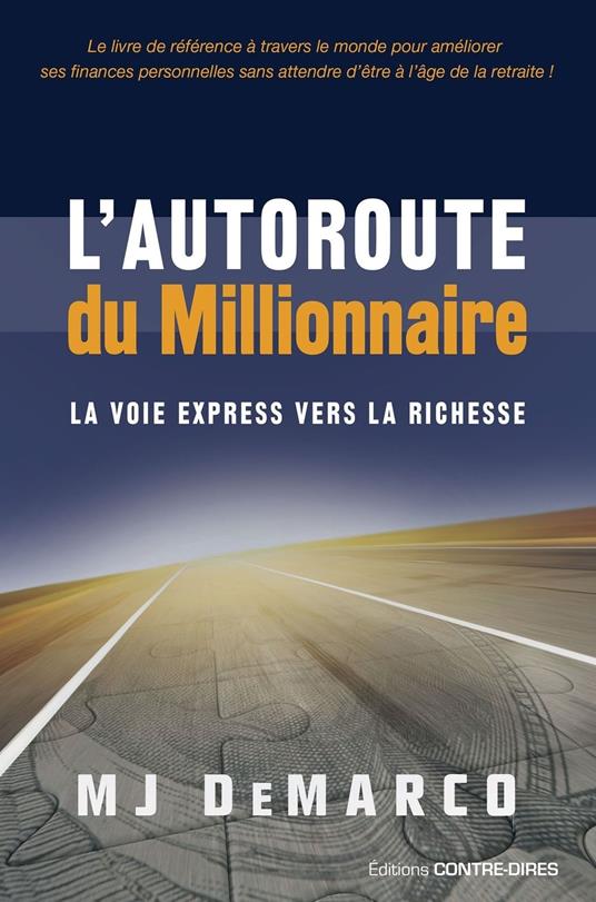 L'autoroute du millionnaire - La voie express vers la richesse