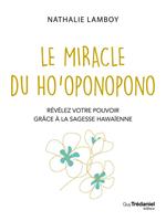 Le miracle Ho'ponopono - Révélez votre pouvoir avec la sagesse hawaïenne