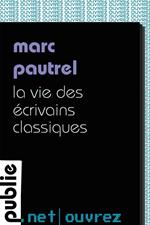 La vie des écrivains classiques