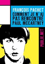 Comment je n'ai pas rencontré Paul McCartney