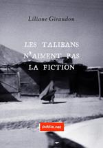 Les Talibans n'aiment pas la fiction