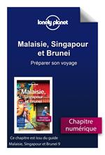 Malaisie, Singapour et Brunei - Préparer son voyage