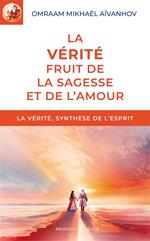 La vérité, fruit de la sagesse et de l'amour