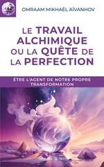 Le travail alchimique ou la quête de la perfection