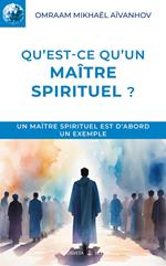 Qu'est-ce qu'un Maître spirituel ?