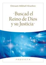 «Buscad el Reino de Dios y su Justicia»