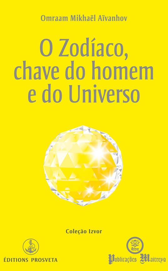 O zodíaco, chave do homem e do universo