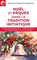 Noël et Pâques dans la tradition initiatique