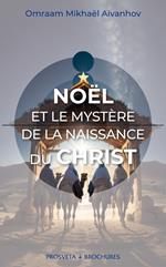 Noël et le mystère de la naissance du Christ