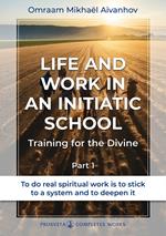 Life and Work in an Initiatic School