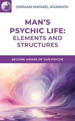 Man's Psychic Life: Elements and Structures