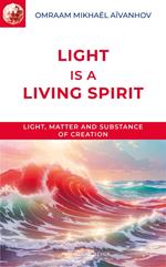 Light is a Living Spirit