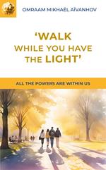 ‘Walk While You Have the Light'