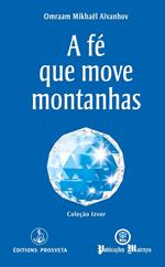 A fé que move montanhas