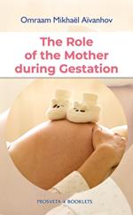 The Role of the Mother during Gestation