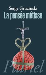 La pensée métisse