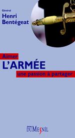 Aimer l'armée : une passion à partager