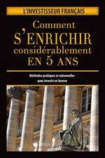 Comment s'enrichir considérablement en 5 ans