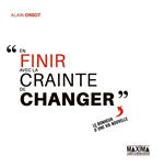 En finir avec la crainte de changer