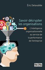 Savoir décrypter les organisations