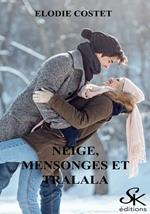 Neige, mensonges et tralala