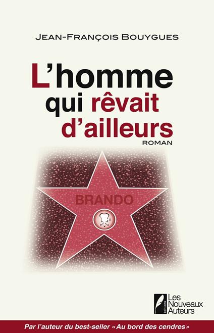 L'homme qui rêvait d'ailleurs