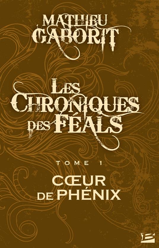 Coeur de Phénix: Les Chroniques des Féals, T1