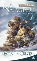 La Légende de Drizzt, T4 : L'Éclat de cristal