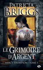 Mercy Thompson, T5 : Le Grimoire d'Argent