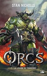 Orcs, T2 : La Légion du tonnerre
