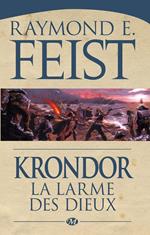 Le Legs de la Faille, T3 : Krondor : la Larme des dieux