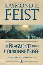 La Guerre des Serpents, T4 : Les Fragments d'une couronne brisée