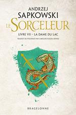 Sorceleur (Witcher), T7 : La Dame du lac