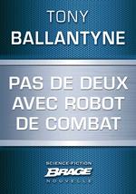 Pas de deux avec robot de combat