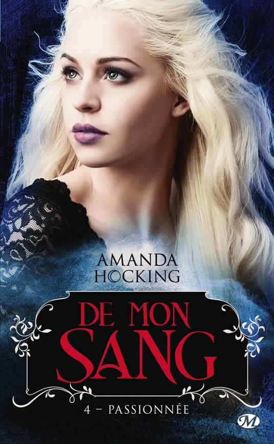 De mon sang, T4 : Passionnée