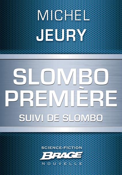 Slombo première, suivi de Slombo