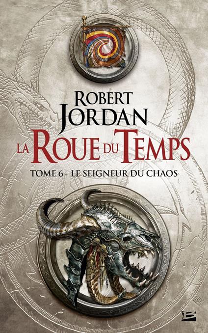 La Roue du Temps, T6 : Le Seigneur du Chaos