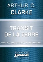 Transit de la Terre (suivi de) L'Invasion des profanateurs de...