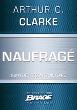 Naufragé (suivi de) Leçon d'Histoire