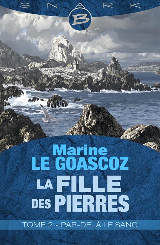 La Fille des pierres, T2 : Par-delà le sang