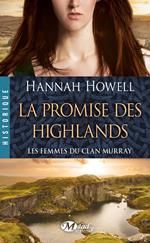 Les Femmes du clan Murray, T2 : La Promise des Highlands