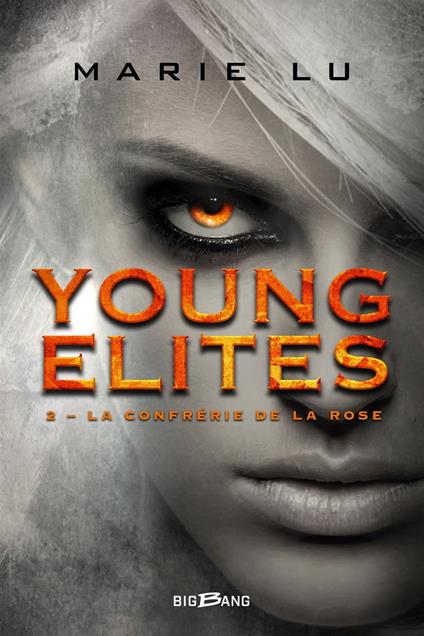 Young Elites, T2 : La Confrérie de la Rose