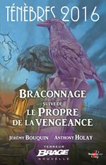 Ténèbres 2016, T1 : Braconnage, suivi de Le Propre de la vengeance