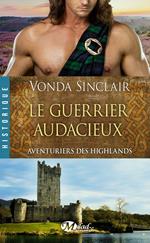 Aventuriers des Highlands, T4 : Le Guerrier audacieux