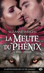 La Meute du Phénix, T5 : Ryan Conner