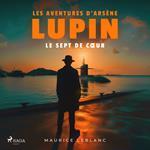 Le Sept de cœur – Les aventures d'Arsène Lupin, gentleman cambrioleur